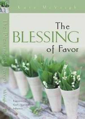 The Blessing Of Favor PB - Kate McVeigh